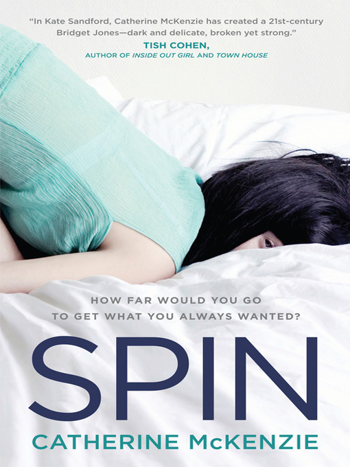Title details for Spin by Catherine McKenzie - Wait list